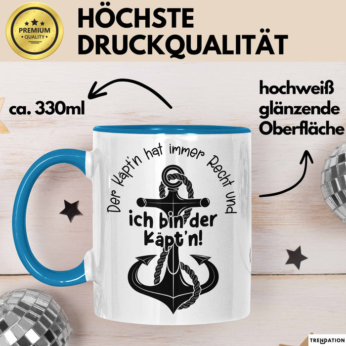 Kapitän Tasse Geschenk Der Käptn Hat Immer Recht Und Ich Bin Der Käptn Bootsführer Boot Besitzer Kaffee-Becher Blau Trendation