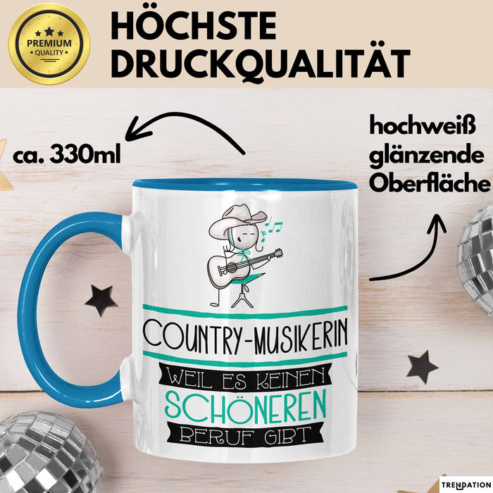 Country-Musikerin Weil Es Keinen Schöneren Beruf Gibt Tasse Geschenk für Eine Country-Musikerin Lustig Blau Trendation