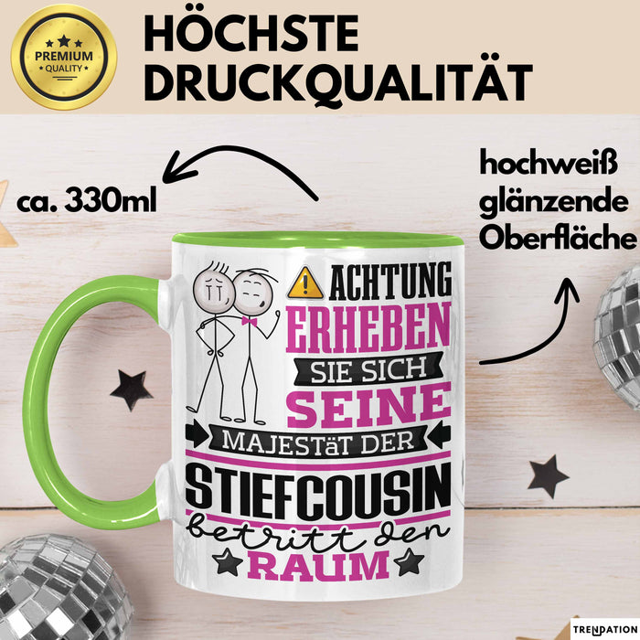 Stiefcousin Geschenk Tasse Lustiger Spruch Erheben Sie Sich Der Stiefcousin Betritt den Raum Grün Trendation