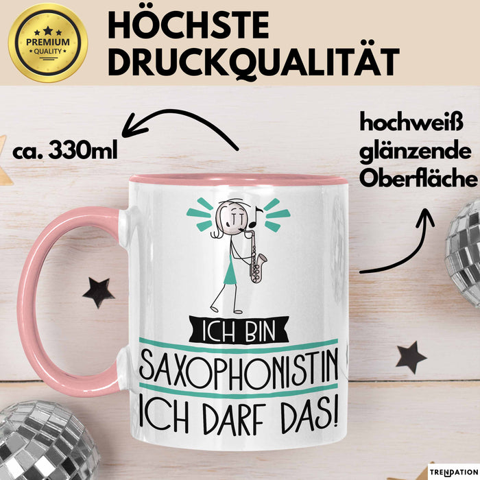 Geschenk für Saxophonistin Tasse Lustige Geschenkidee Geburtstag Ich Bin Saxophonistin Ich Darf Das Rosa Trendation