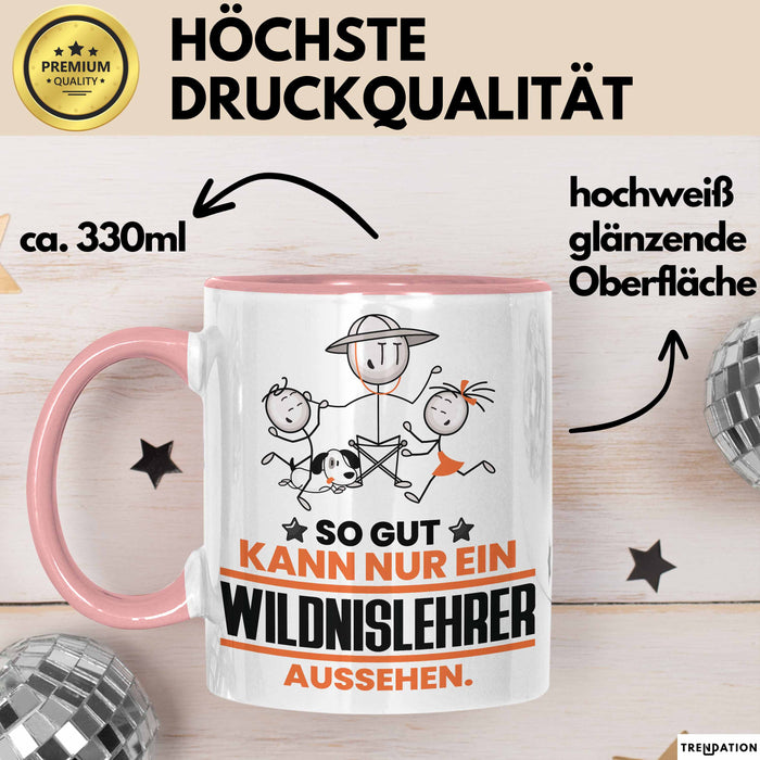 Wildnislehrer Geschenk Tasse So Gut Kann Nur Ein Wildnislehrer Aussehen Geschenkidee Kaffee-Becher Rosa Trendation