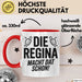 Regina Tasse Geschenk Die Regina Macht Dat Schon Geschenkidee Becher mit Name Rot Trendation