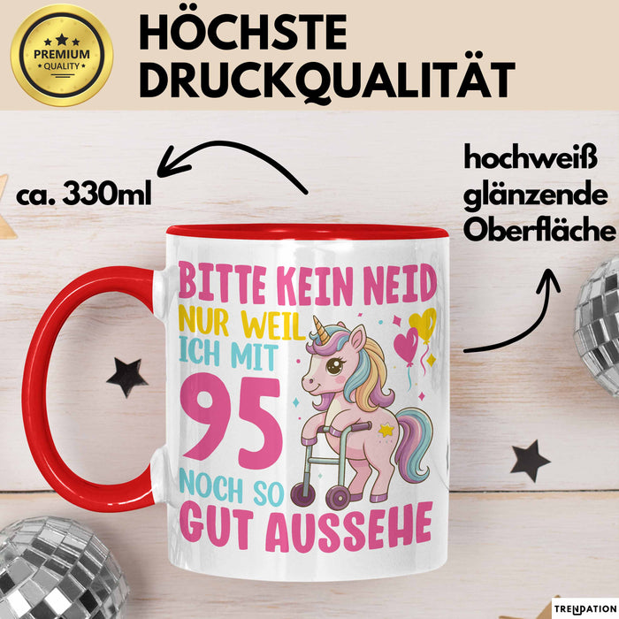 95. Geburtstag Tasse Frauen Geschenk Bitte Nur Kein Neid Nur Weil Ich mit 95 Noch So Gut Aussehe Mama Oma Rot Trendation