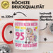 95. Geburtstag Tasse Frauen Geschenk Bitte Nur Kein Neid Nur Weil Ich mit 95 Noch So Gut Aussehe Mama Oma Rot Trendation