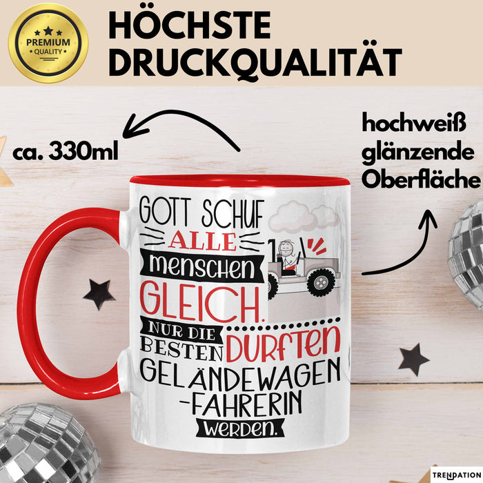 Geländewagenfahrerin Geschenk Becher Tasse Gott Schuf Alle Menschen Gleich Nur Die Besten Durfeten Geländewagenfahrerin Werden Geschenkidee Lustig Rot Trendation