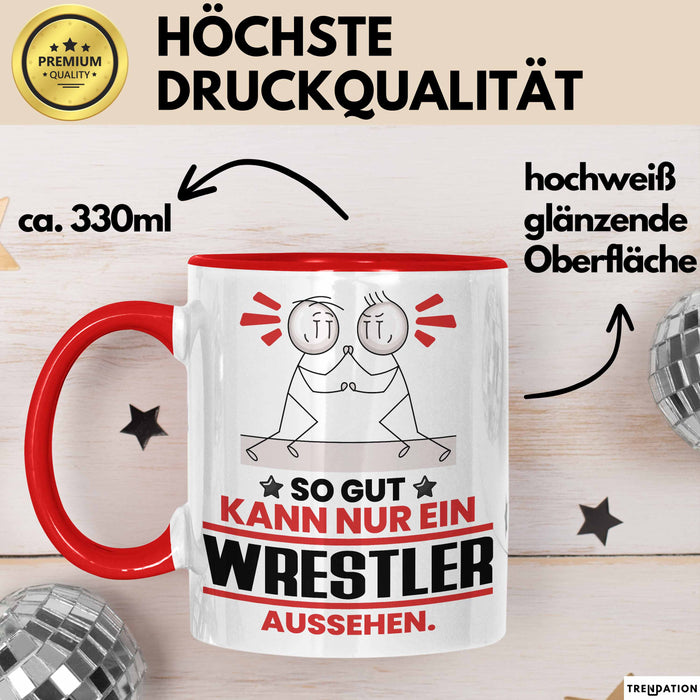Wrestler Geschenk Tasse So Gut Kann Nur Ein Wrestler Aussehen Geschenkidee Kaffee-Becher Rot Trendation