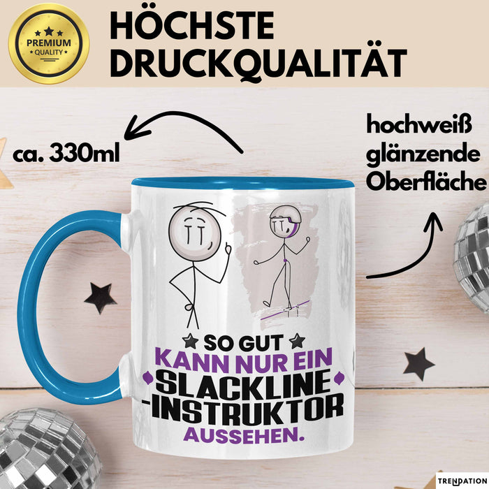 Slackline-Instruktor Geschenk Tasse So Gut Kann Nur Ein Slackline-Instruktor Aussehen Geschenkidee Kaffee-Becher Blau Trendation