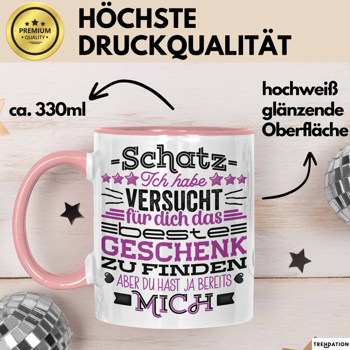 Tasse Valentinstag Geschenk Versuch das beste Geschenk zu finden Rosa Trendation