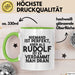 Rudolf Tasse Niemand Ist Perfekt, Aber Als Rudolf Ist Er Verdammt Nah Dran Grün Trendation