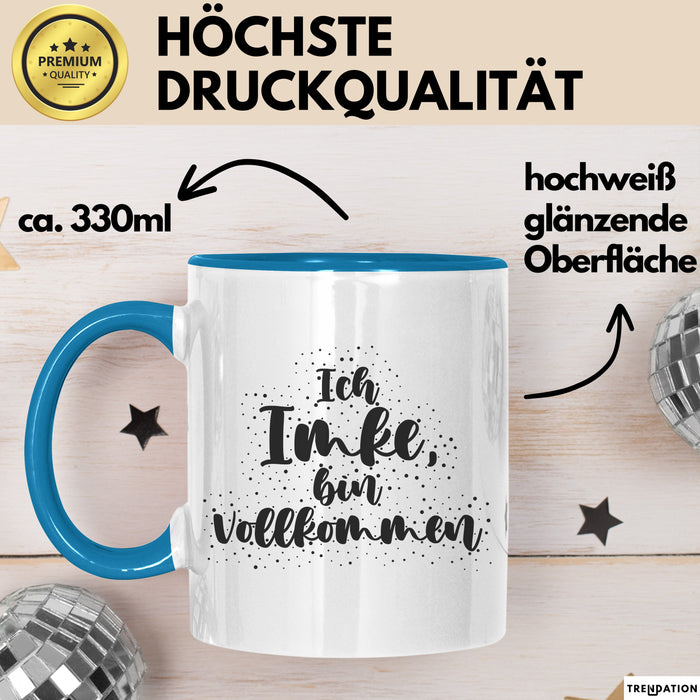 Imke Tasse Ich Imke, Bin Vollkommen Geschenk Blau Trendation