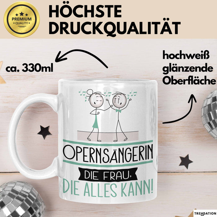 Opernsängerin Geschenk Tasse Becher Die Frau Die Allen Kann Geschenkidee für eine Opernsängerin Lustig Weiß Trendation