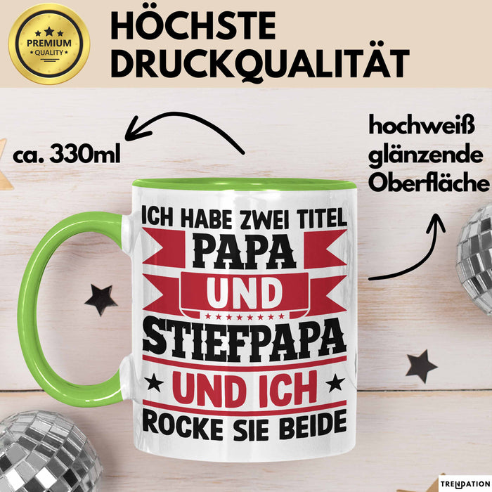 Stiefpapa Papa Tasse Geschenk Vatertag Geschenkidee Ich Habe Zwei Titel Papa Und Stiefpapa Und Ich Rocke Sie Beide Grün Trendation