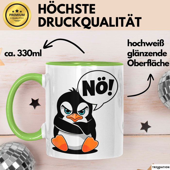 Sarkastischer Pinguin Tasse Geschenk Lustige Geschenkidee Spruch Nö Grün Trendation