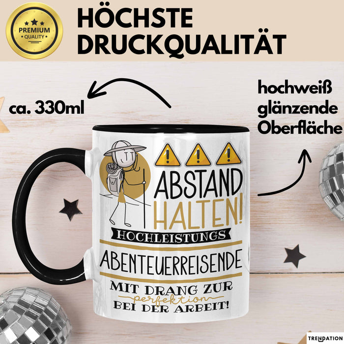 Abenteuerreisende Tasse Geschenk Lustig Abstand Halten Hochleistungs-Abenteuerreisende Mit Drang Zur Perfektion Bei Der Arbeit Trendation