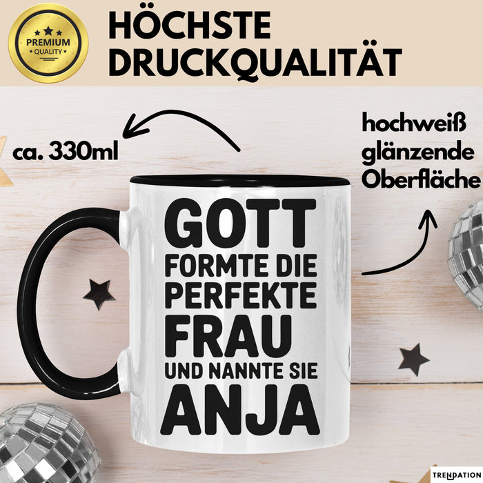 Anja Tasse Geschenk Gott Formte Die Perfekte Frau Anja Geschenkidee Weiß Trendation