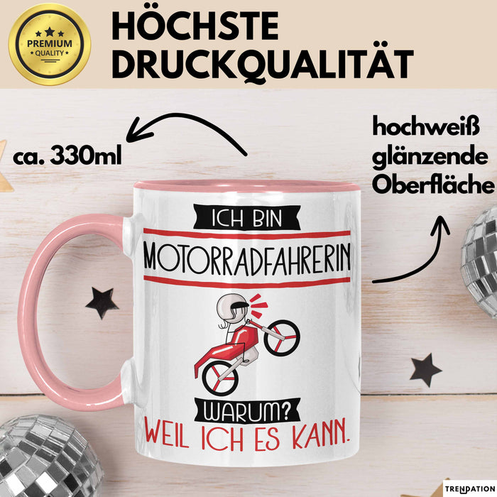 Motorradfahrerin Tasse Geschenk Ich Bin Motorradfahrerin Warum Weil Ich Es Kann Geschenkidee Geburtstag Rosa Trendation