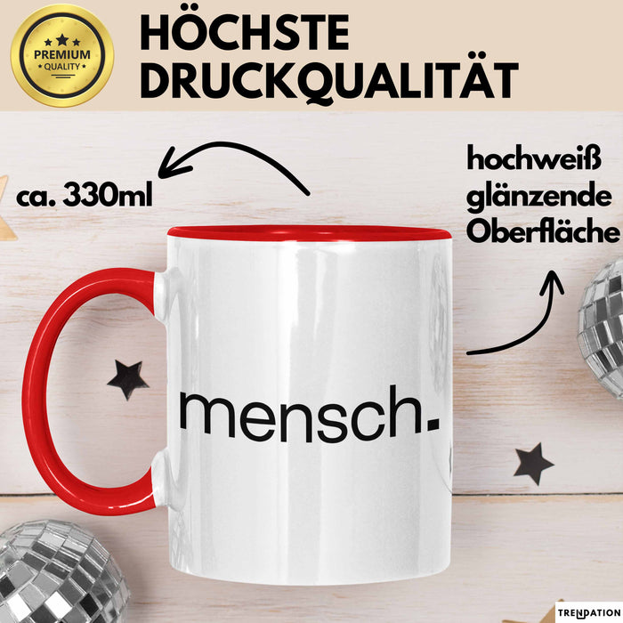 Nationalität Mensch Anti Rassismus Tasse Geschenk Lustige Geschenkidee Spruch Mensch Rot Trendation