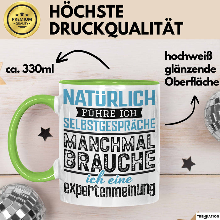 Selbstgespräche Tasse Geschenk Expertenmeinung Witzig Lustig Grün Trendation