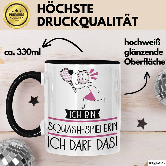 Geschenk für Squash-Spielerin Tasse Lustige Geschenkidee Geburtstag Ich Bin Squash-Spielerin Ich Darf Das Trendation