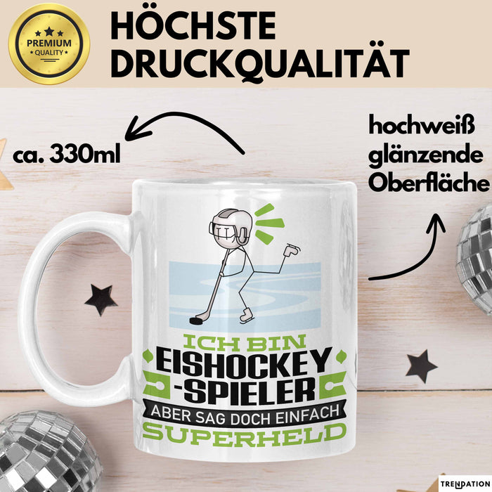 Eishockeyspieler Geschenk Tasse Ich Bin Eishockeyspieler Aber Sag Doch Einfach Superheld Lustige Geschenkdiee für Eishockeyspieler Kaffee-Becher Weiß Trendation