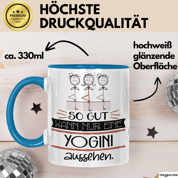Yogini Geschenk Tasse So Gut Kann Nur Eine Yogini Aussehen Geschenkidee Geburtstag Weihnachten Lustig Blau Trendation