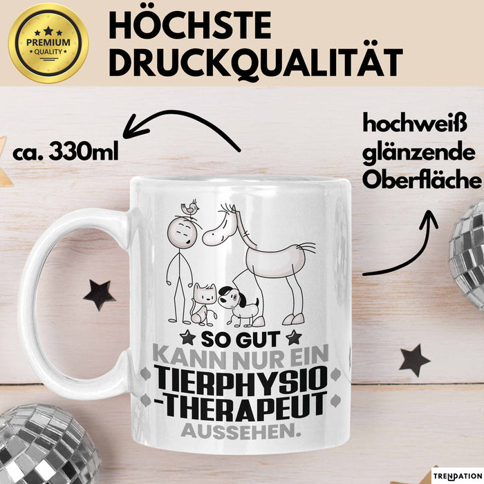 Tierphysiotherapeut Geschenk Tasse So Gut Kann Nur Ein Tierphysiotherapeut Aussehen Geschenkidee Kaffee-Becher Weiß Trendation