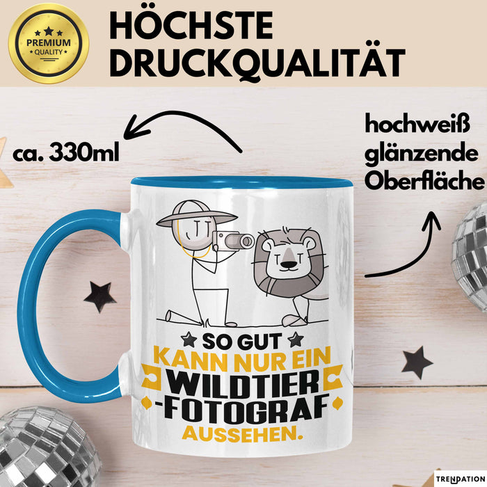 Wildtierfotograf Geschenk Tasse So Gut Kann Nur Ein Wildtierfotograf Aussehen Geschenkidee Kaffee-Becher Blau Trendation