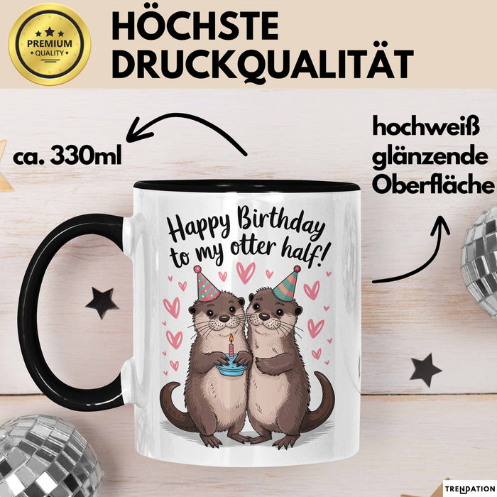Romantisches Paar Geburtstagsfeier Tasse Geschenk Lustige Geschenkidee Spruch Alles Gute Zum Geburtstag Für Meine Otter Hälfte Trendation