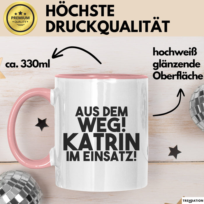 Katrin Tasse Aus Dem Weg! Katrin Im Einsatz! Geschenk