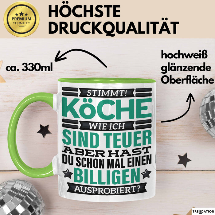 Koch Tasse Geschenk Köche Sind Teuer Lustiger Spruch Geschenkidee Grün Trendation