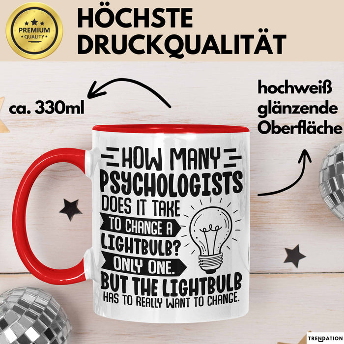 Psychologen Tasse Geschenk How Many Psychologist Does It Take To Change A Lightbulb Kaffee-Becher Rot Trendation