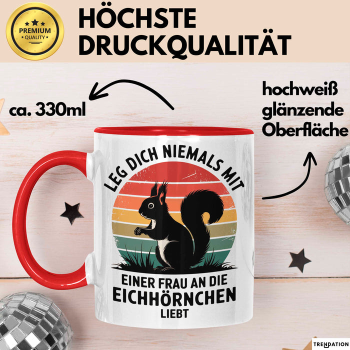 Eichhörnchen Tierliebhaber Tasse Geschenk Lustige Geschenkidee Spruch Frau An Die Eichhörnchen Liebt Rot Trendation