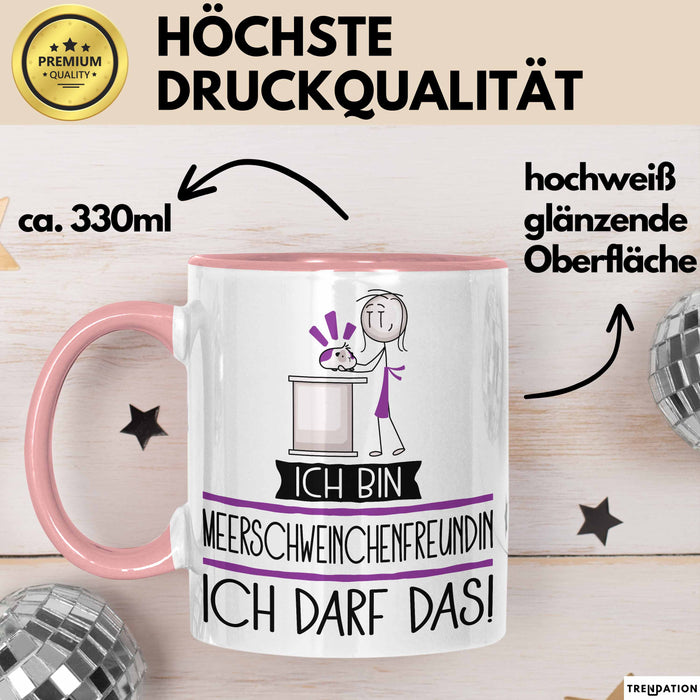 Geschenk für Meerschweinchenfreundin Tasse Lustige Geschenkidee Geburtstag Ich Bin Meerschweinchenfreundin Ich Darf Das Rosa Trendation