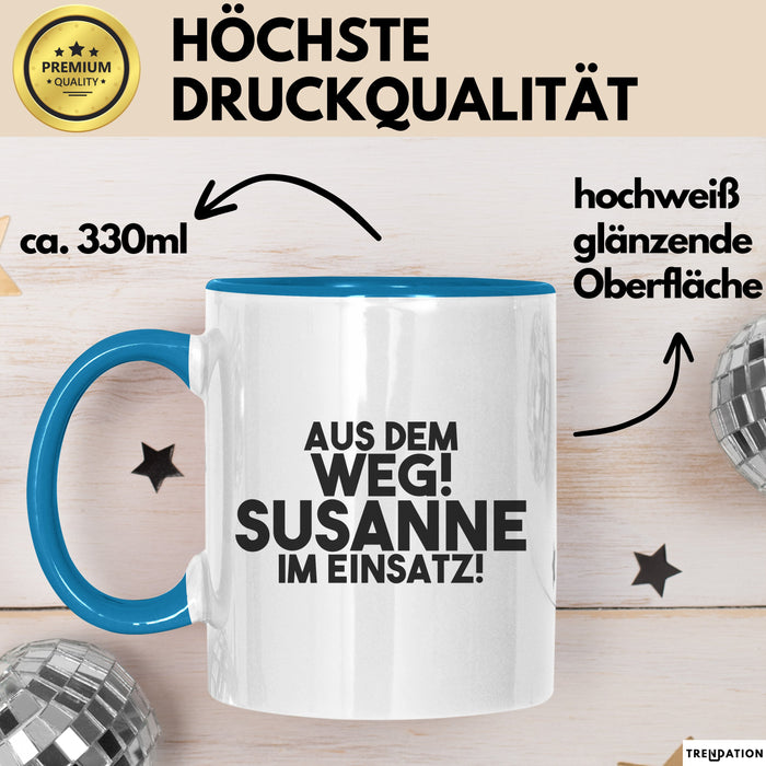 Susanne Tasse Aus Dem Weg! Susanne Im Einsatz! Geschenk