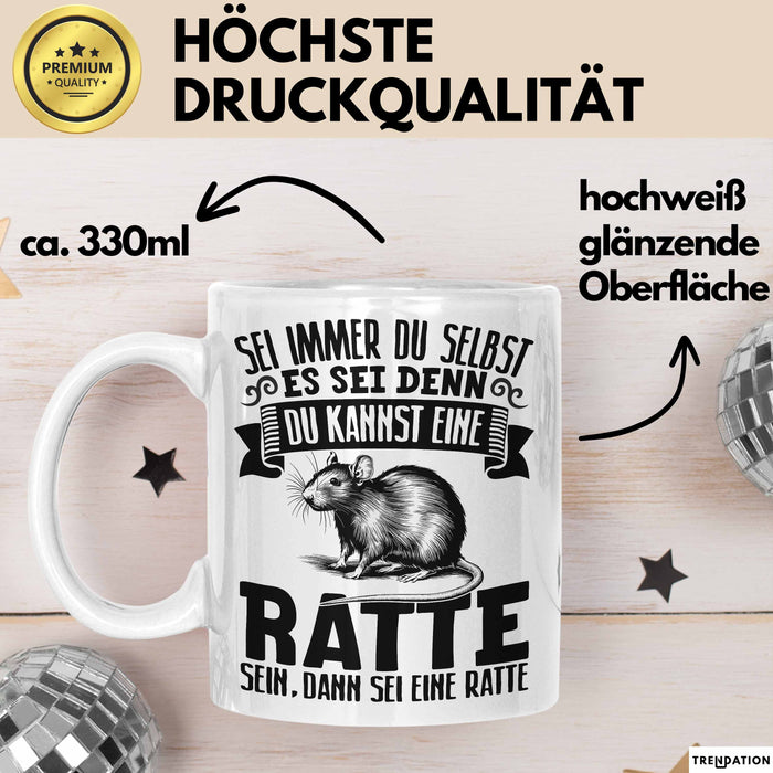 Ratten-Besitzer Tasse Geschenk Sei Immer Du Selbst Es Sei Denn Du Kannst Eine Ratte Sein Weiß Trendation