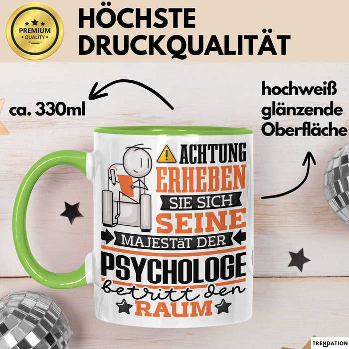 Psychologe Geschenk Tasse Lustiger Spruch Erheben Sie Sich Der Psychologe Betritt den Raum Grün Trendation