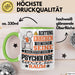 Psychologe Geschenk Tasse Lustiger Spruch Erheben Sie Sich Der Psychologe Betritt den Raum Grün Trendation