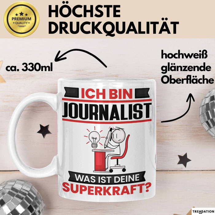 Journalist Tasse Geschenk für Journalist Geburtstag Lustiger Spruch Kaffee-Becher Was Ist Deine Superkraft Weiß Trendation