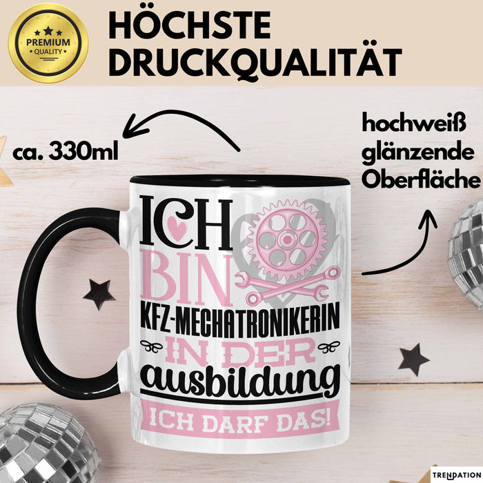 Kfz-Mechatronikerin Ausbildung Start Geschenk Tasse Ich Bin Kfz-Mechatronikerin In Der Ausbildung Ich Darf Das Kaffee-Becher Geschenkidee Schwarz Trendation