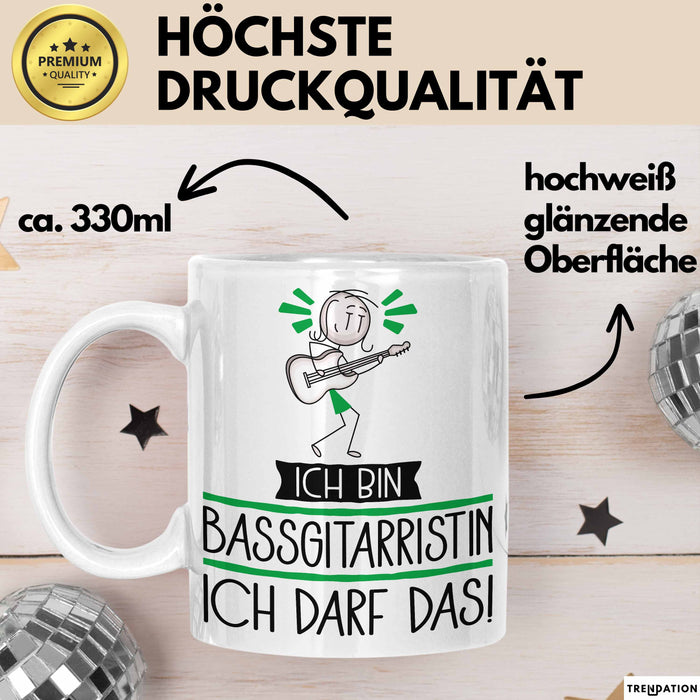 Geschenk für Bassgitarristin Tasse Lustige Geschenkidee Geburtstag Ich Bin Bassgitarristin Ich Darf Das Weiß Trendation