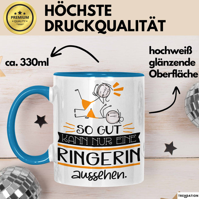 Ringerin Geschenk Tasse So Gut Kann Nur Eine Ringerin Aussehen Geschenkidee Geburtstag Weihnachten Lustig Blau Trendation