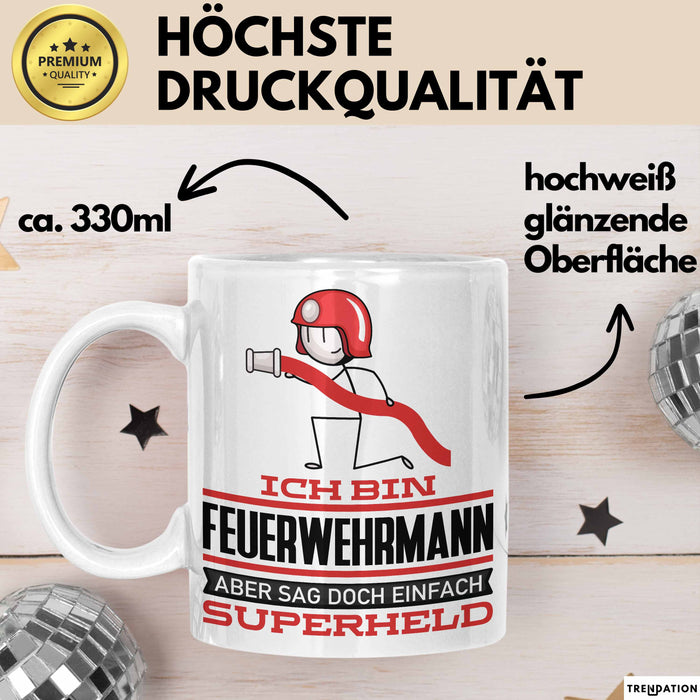 Feuerwehrmann Geschenk Tasse Ich Bin Feuerwehrmann Aber Sag Doch Einfach Superheld Lustige Geschenkdiee für Feuerwehrmann Kaffee-Becher Weiß Trendation