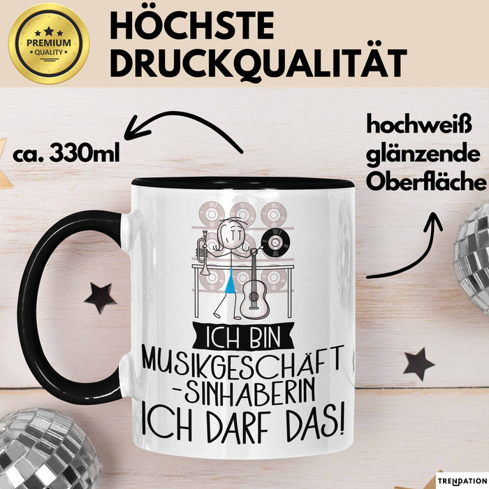 Geschenk für Musikgeschäftsinhaberin Tasse Lustige Geschenkidee Geburtstag Ich Bin Musikgeschäftsinhaberin Ich Darf Das Trendation