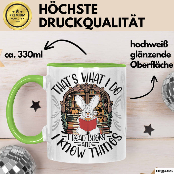Lesen Tasse Geschenk Leseratte Geschenkidee That's What I Do I Read Book And I Know Things Grün Trendation