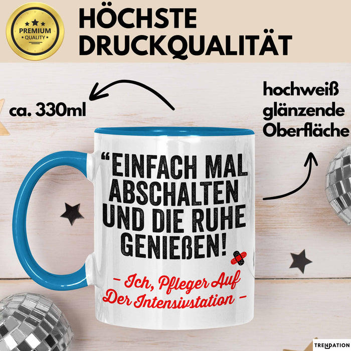 Krankenschwester Pflege Betreuung Tasse Geschenk Lustige Geschenkidee Spruch Einfach Mal Abschalten Und Die Ruhe Genießen Blau Trendation