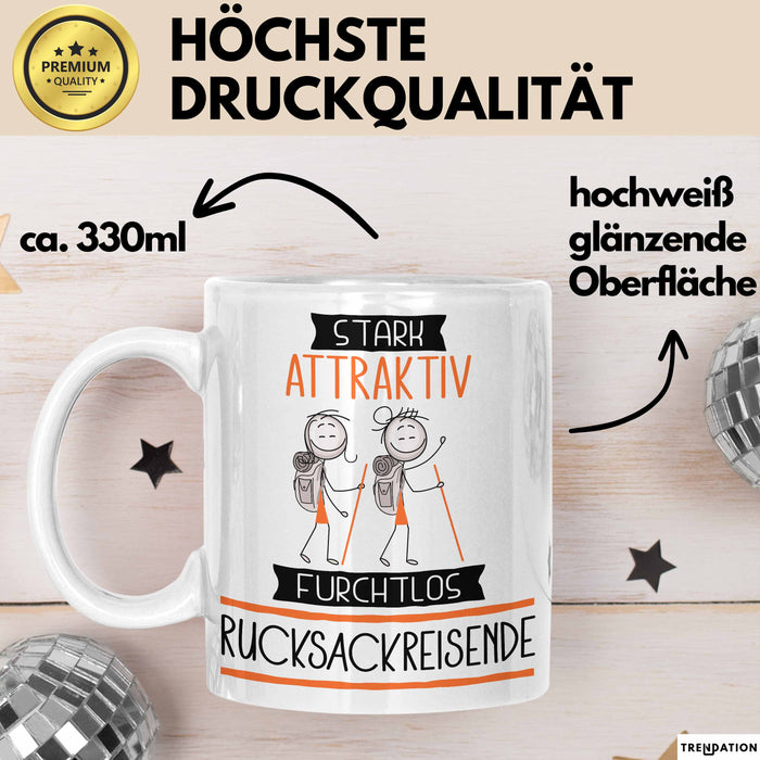Rucksackreisende Tasse Geschenk Becher Stark Attraktiv Furchtlos Rucksackreisende Lustige Geschenkidee Weiß Trendation