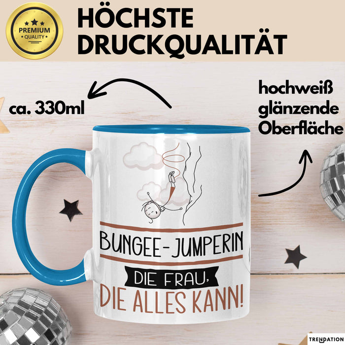 Bungee-Jumperin Geschenk Tasse Becher Die Frau Die Allen Kann Geschenkidee für eine Bungee-Jumperin Lustig Blau Trendation