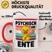 Quietscheente Tier Tasse Geschenk Lustige Geschenkidee Spruch Psychisch Am Ente Rot Trendation