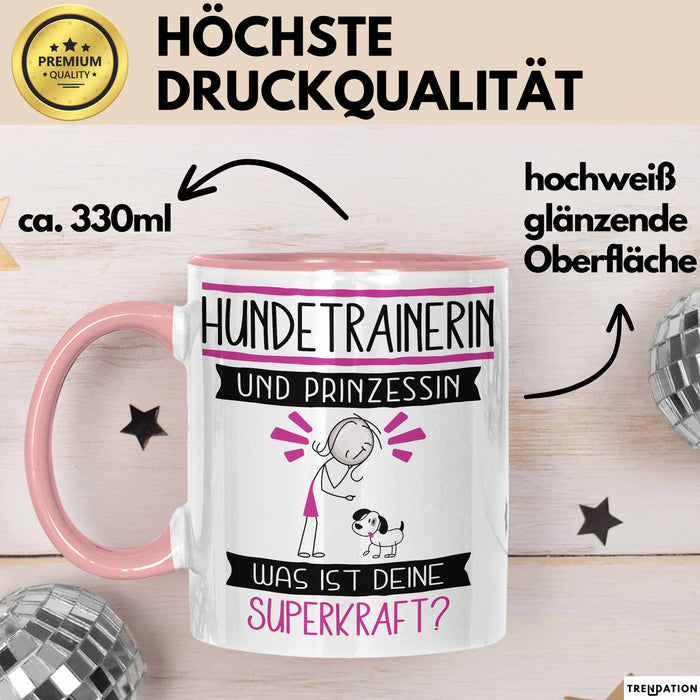 Hundetrainerin Und Prinzessin Tasse Geschenk Für Eine Hundetrainerin Geburtstag Was Ist Deine Superkraft Rosa Trendation