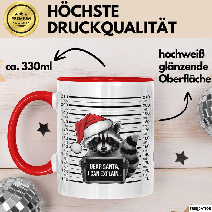 Waschbär Tasse Geschenk Dear Santa I Can Explain Geschenkidee Weihnachten Xmas Becher Rot Trendation